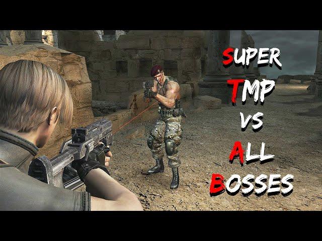 SUPER TMP vs ALL BOSSES - Resident Evil 4 HD Project