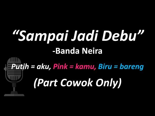 Banda Neira - Sampai Jadi Debu (Part Cowok Only) | Cover