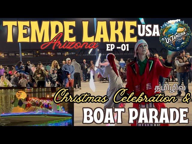 Tempe Town Lake and Beach Park  -  Boat Parade & Christmas Celebration  | Ep 01 #ustamizha