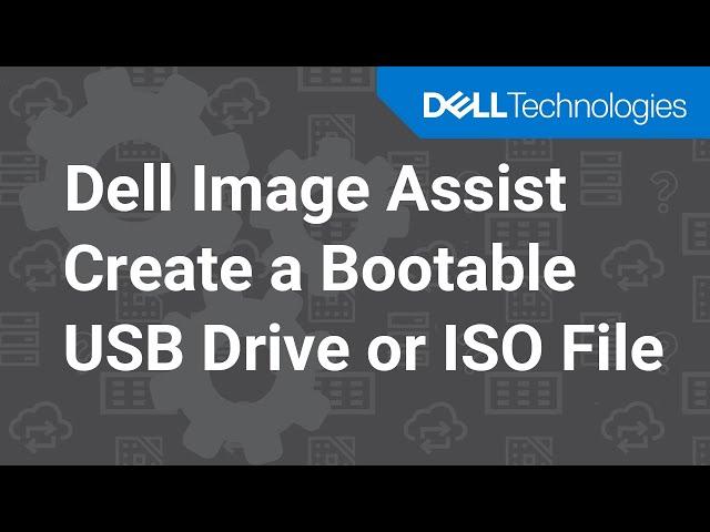 How to create a bootable Image Assist USB drive or ISO file