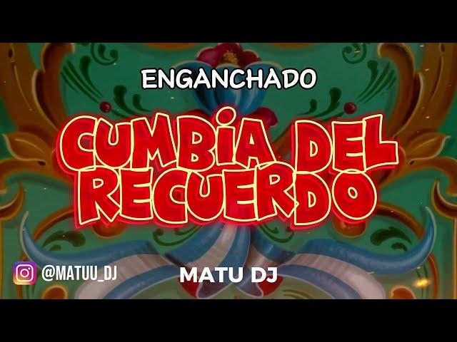 ENGANCHADO CUMBIA DEL RECUERDO (Cumbias Inolvidables) | Set DJ / Matu Dj 🪗