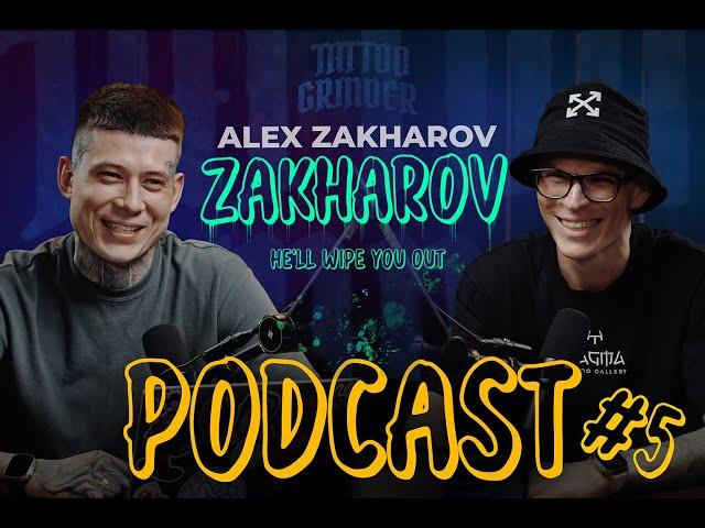 Tattoo Grinder Podcast - Episode 5 ft. Alex Zakharov