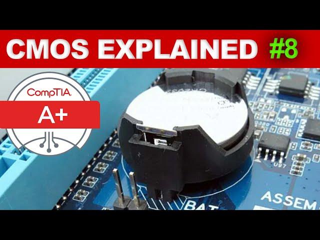 CMOS Battery & How To Reset CMOS Battery - Explained (CompTIA A+ Core 1 Course)