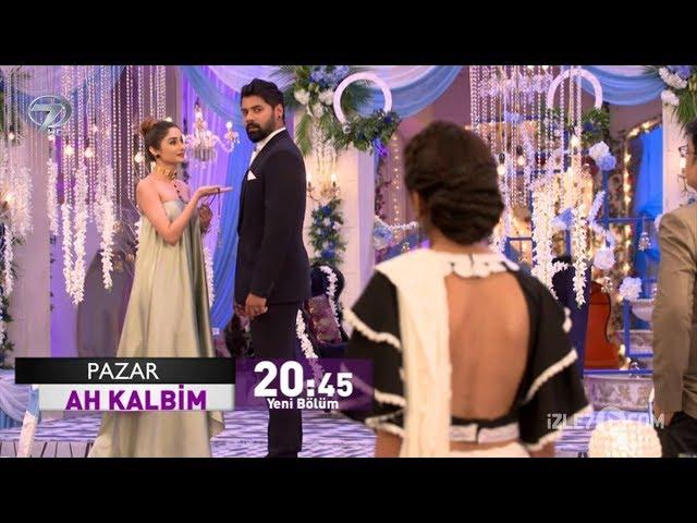 Ah Kalbim 301. Bölüm Fragmanı - 17 Şubat Pazar