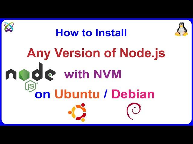 How to Install Any version of NodeJS with NVM on Ubuntu / Debian