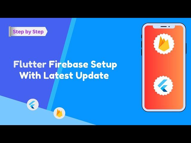 Flutter Firebase Setup - (Android & IOS 2024)