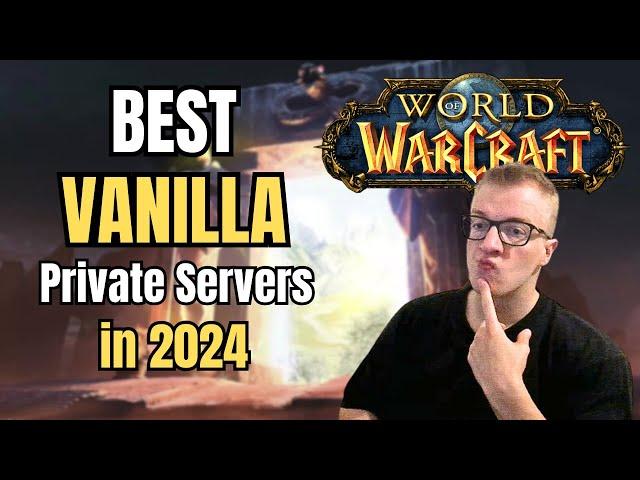 The BEST VANILLA WoW Private Servers in 2024!