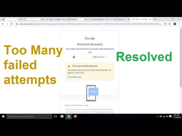 Too many failed attepts || Unavailable because of too many attempts try again in few few hours