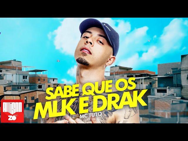 MC Tuto - Sabe que os Mlk é Drak (DJ Glenner)