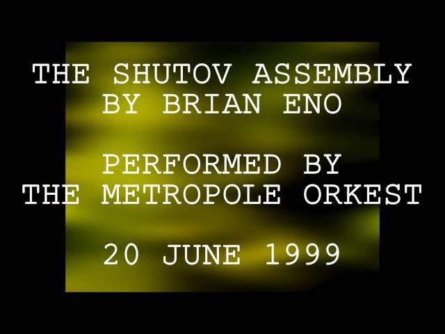 Brian Eno The Shutov Assembly performed by the Metropole Orkest 20 June 1999