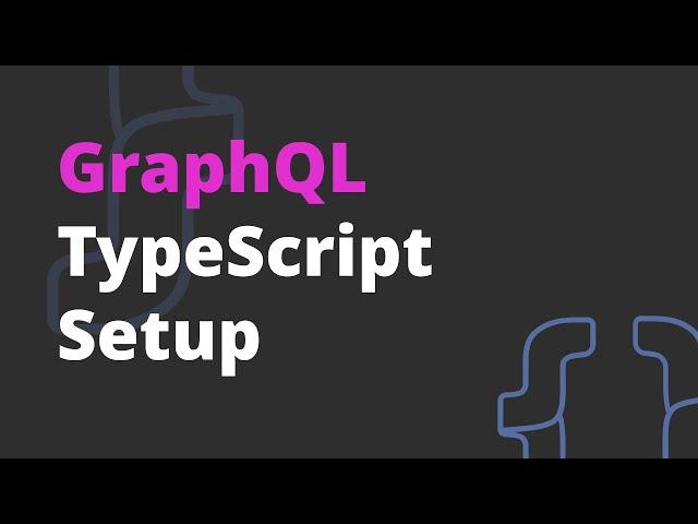 Typescript setup for GraphQL project - GraphQL Course