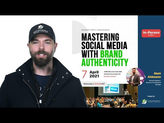 You're Invited - Master Social Media with Brand Authenticity | Hosted by Matt Ahlmann of EZ Fundings