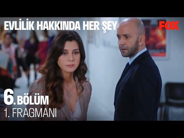 Evlilik Hakkında Her Şey 6. Bölüm 1. Fragmanı