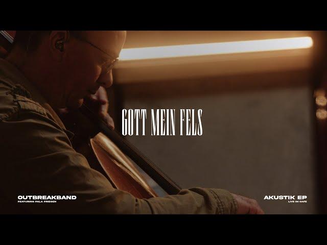 Gott mein Fels - Outbreakband (Official Acoustic Video)