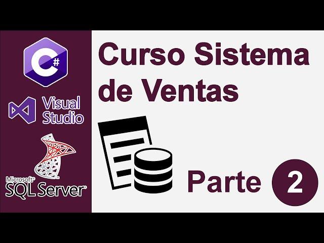 Curso de Sistema de Ventas en C# y SQL Server - Parte 2