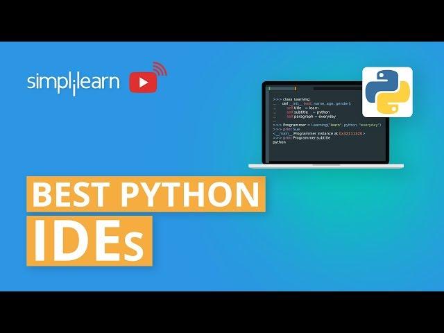 Best Python IDEs | Top 10 IDEs For Python 2020 | Python Tutorial For Beginners | Simplilearn