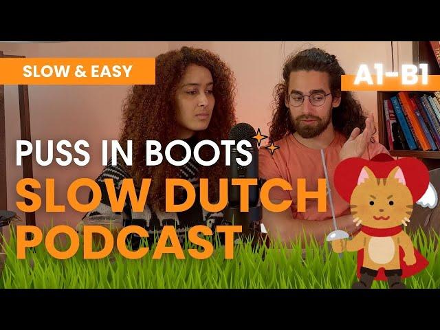 Ep. 32 SLOW DUTCH  Puss  in boots  || de gelaarsde  kat  - A2 Dutch Listening Exercise