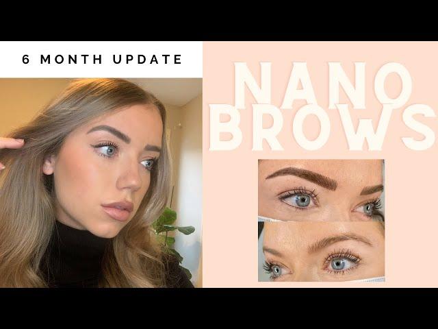 NANO BROWS | 6 Month Update | Was it worth it?