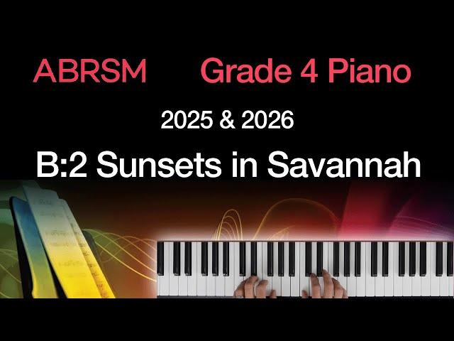 Sunsets in Savannah / ABRSM Grade 4 Piano 2025 & 2026, B:2 / Synthesia Piano tutorial + Slow Version