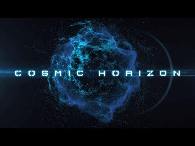 Cosmic Horizon Trailer