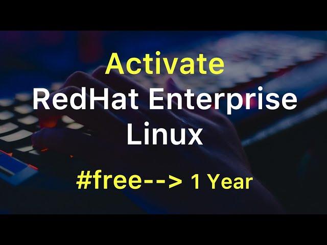 [Legal] RedHat Enterprise Linux Server 7 4 Installation and Activating RedHat subscription for free