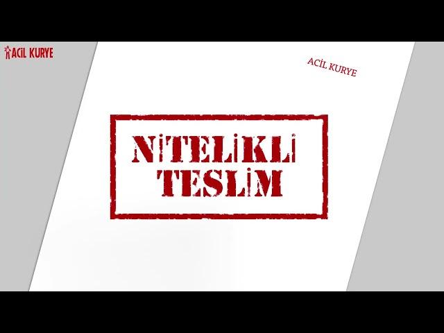 Nitelikli Teslim ile çözüm sunuyoruz!