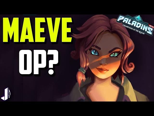 Maeve OP? Thoughts, Build and Tips for Paladins New Champion