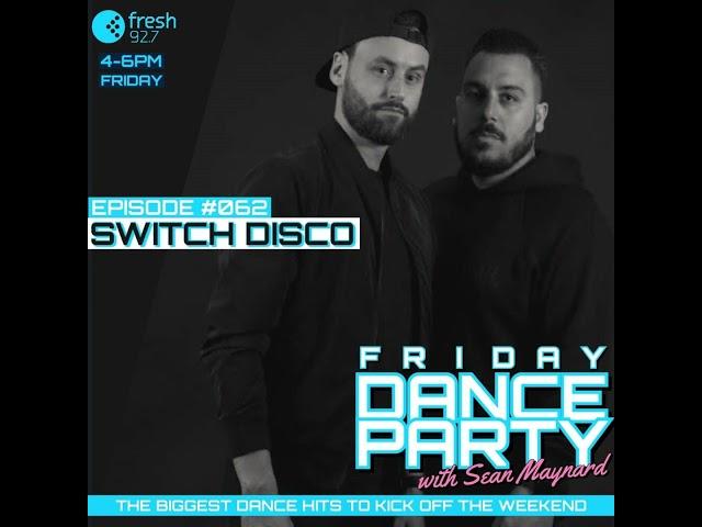 Friday Dance Party #062 with Switch Disco