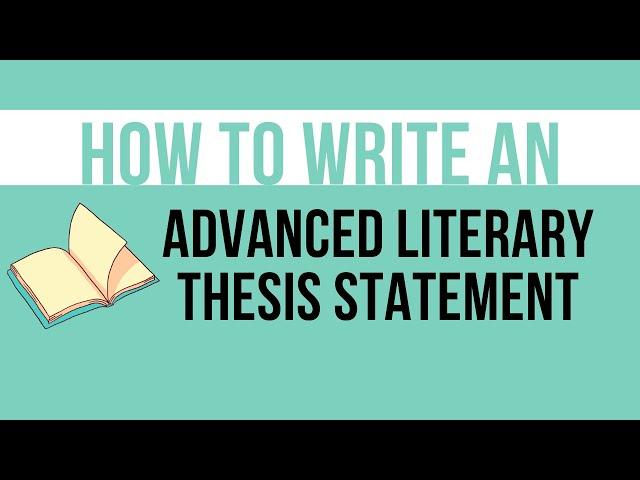 How to Write an Advanced Literary Thesis