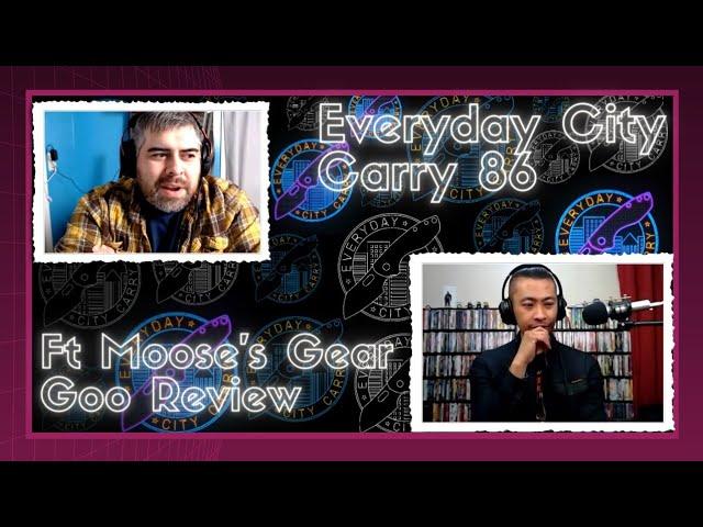 Miserable Feeling ft Moose's Gear Goo Review | Everyday City Carry 86