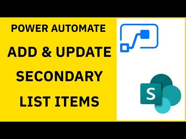 Add & Update a Secondary SharePoint list using Power Automate Flow