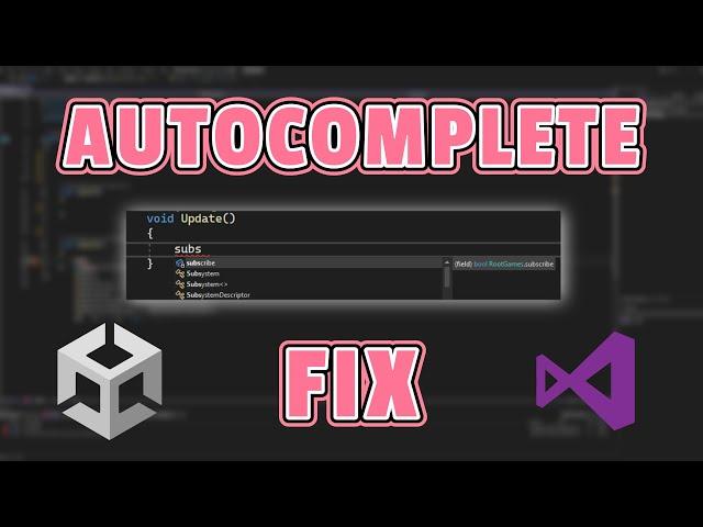 Fix Visual Studio Autocomplete in Unity