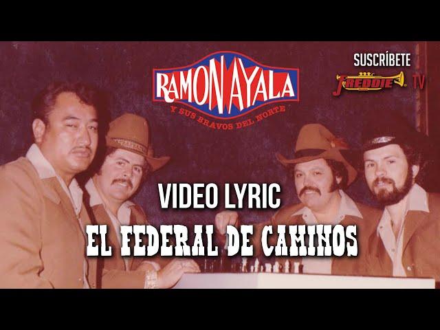 Ramon Ayala - El Federal De Caminos // Video Lyric Oficial