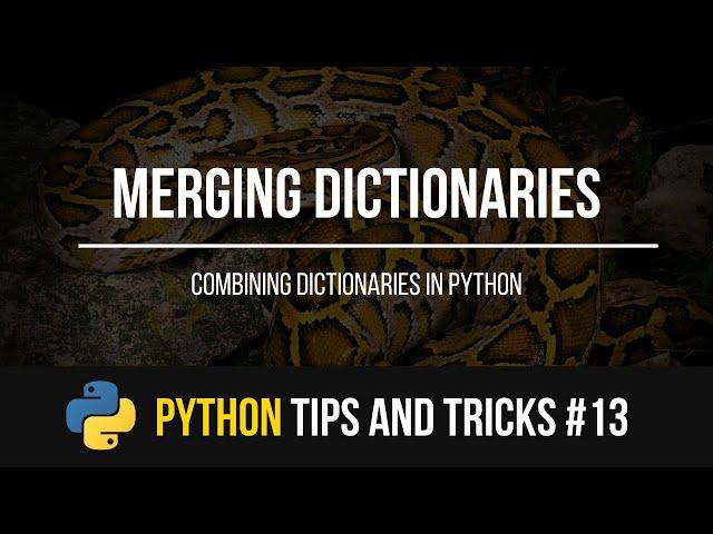 Merging Dictionaries - Python Tips and Tricks #13