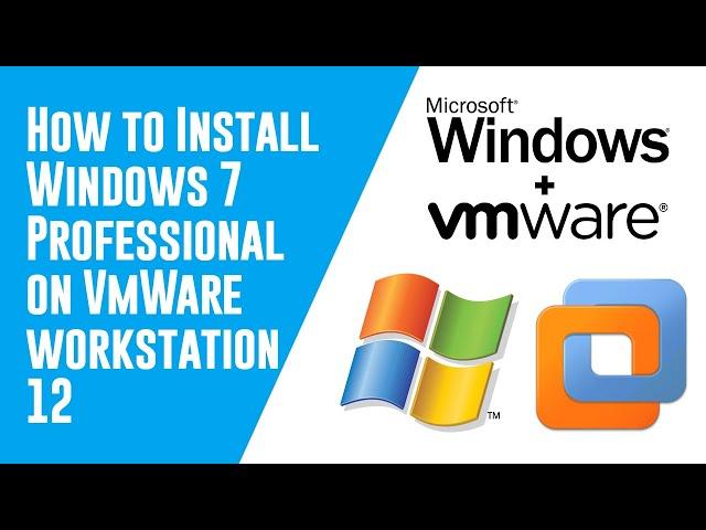 How to install Windows 7 on VMware Workstation 12 (Step by Step)