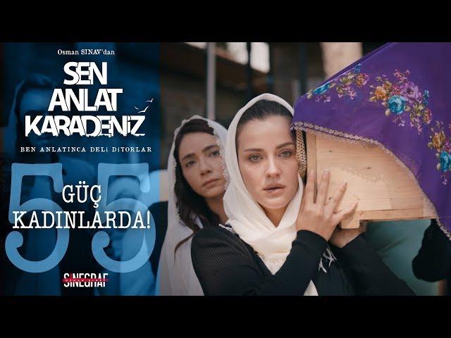 Zeynep, kadınların omzunda! - Sen Anlat Karadeniz 55.Bölüm