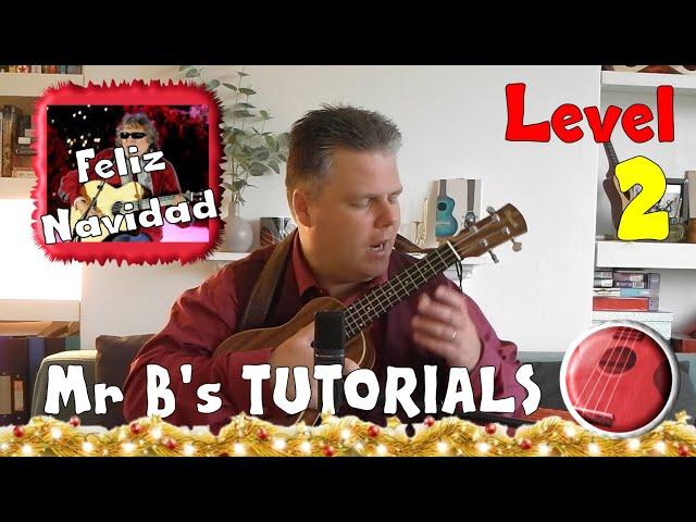 Feliz Navidad Tutorial | Mr B's Ukulele Channel