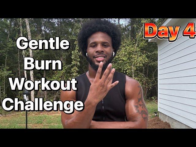 Gentle Burn Workout Challenge- Day 4