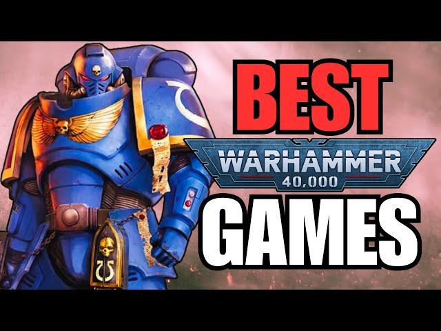 The Best Warhammer 40k Games Right Now