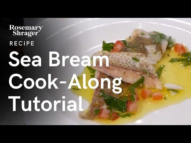 Rosemary Shrager's Sea Bream Cook-Along Tutorial