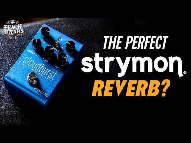 Strymon's New Giant Killer! The CLOUDBURST Ambient Reverb