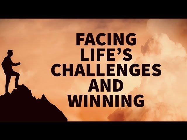 HOW TO OVERCOME CHALLENGES IN LIFE by Bishop RC Blakes