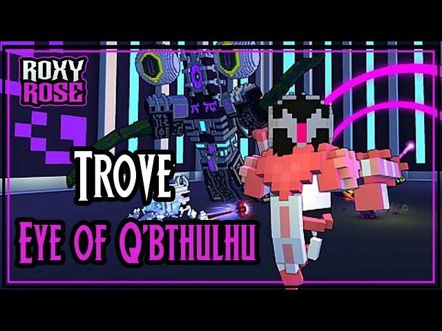 Trove  - Best way to farm Eye of Q'bthulhu (2015)