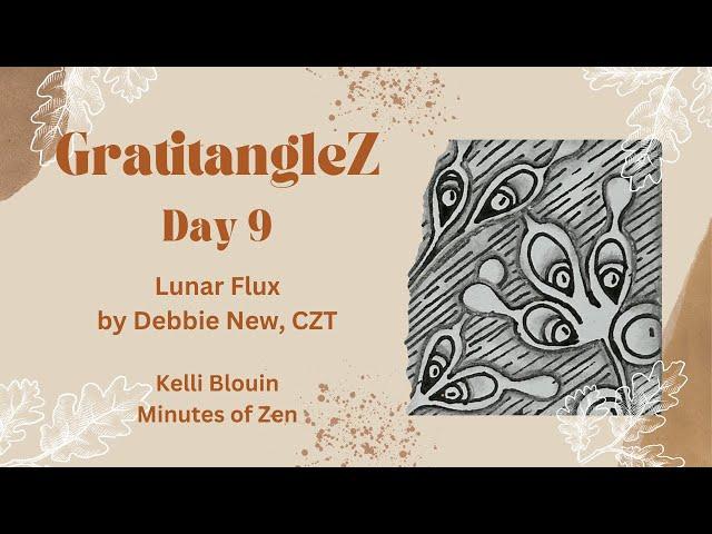 GratitangleZ 2024 - Beginner Zentangle® - Day 9 - Lunar Flux