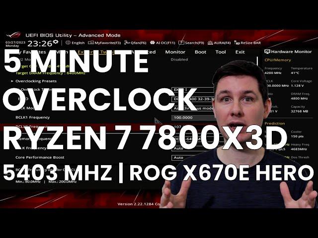 5 Minute Overclock: Ryzen 7 7800X3D to 5403 MHz