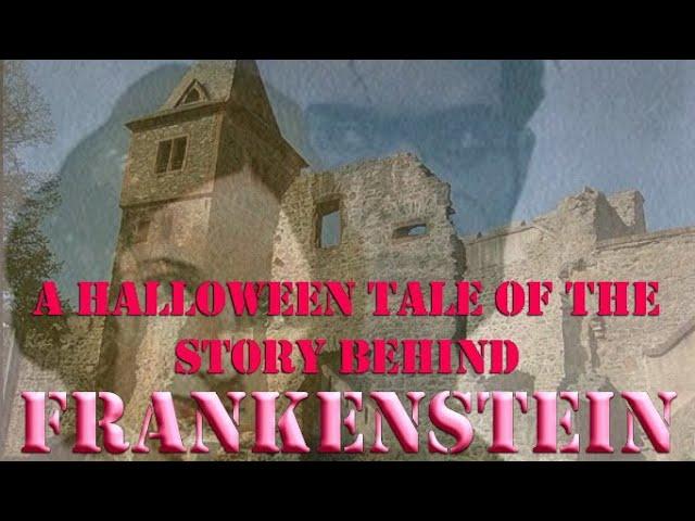 THE STORY FROM FRANKENSTEIN - A HALLOWEEN HISTORY TALE