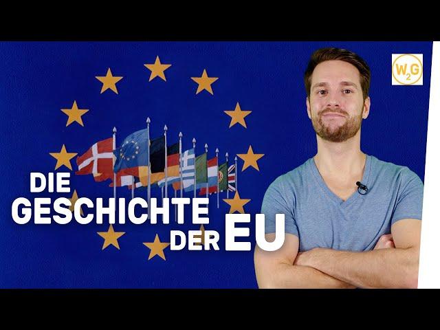 Die Geschichte der Europäischen Union I Geschichte