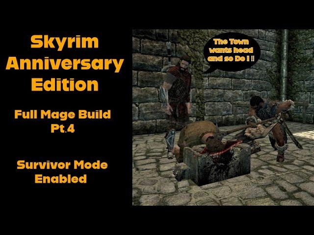 Skyrim:Full Mage Build Pt.4 Survivor Mode Enabled (No Commentary)