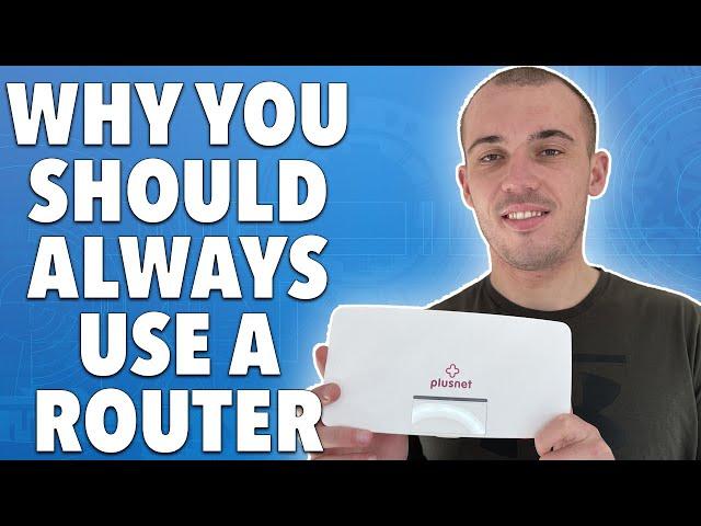 Why You Should Always Use a Router