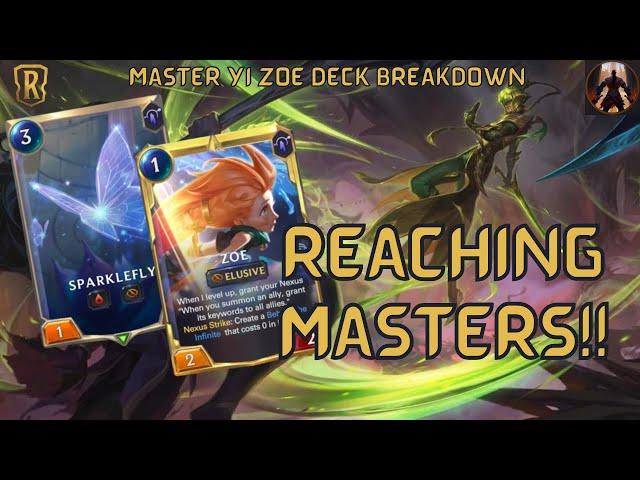 Reaching Masters With Master Yi Zoe! | Deck Breakdown & Gameplay | Legends of Runeterra